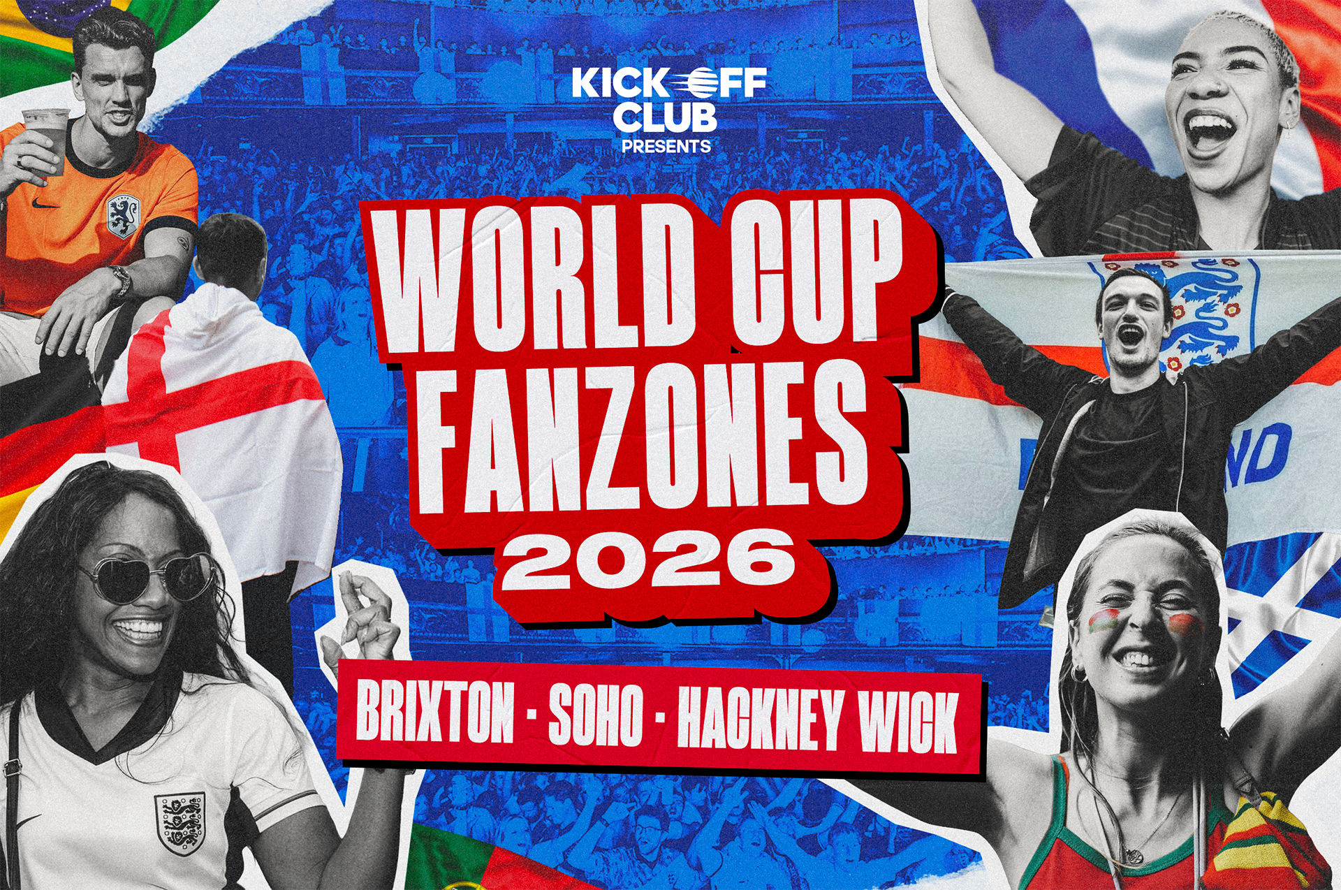 World Cup Fanzones 2026 · Brixton · Soho · Hackney Wick